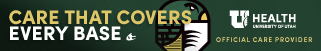 University of Utah Health. Care that covers every base. Official Care Provider
